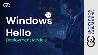 Navigating Windows Hello for Business Deployment Models: Cloud, On-Premises, Hybrid & Trust Models