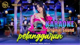 Pelanggaran - Difarina Indra (Original Karaoke)