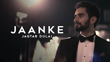 Jagtar Dulai | Jaanke | Lyan | Full Video | VIP Records