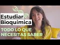 ESTUDIAR BIOQUIMICA | SALIDAS, DIFICULTAD, CONSEJOS, ETC