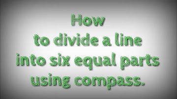 How to divide a line into six equal parts using compass. shsirclasses.