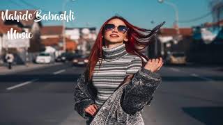 Nahide Babashli-Yeni Yigma Mahnilar 2018-2019