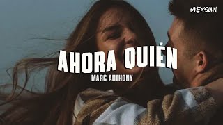 Marc Anthony - Ahora Quien (Letra) Resimi
