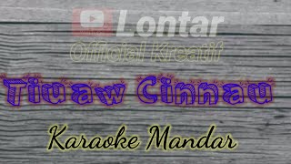 Karaoke Mandar Dangdut. Tiuaw Cinnau