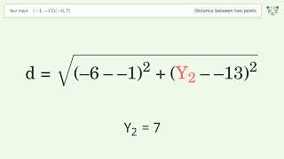 Find the distance between two points p1 (-1,-13) and p2 (-6,7): Step-by-Step Video Solution