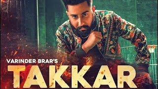 Takkar : Varinder Brar (Official Song) Latest Punjabi Song 2020 | New Punjabi Song chords