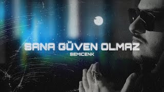 Semicenk - Kalleş Sana Güven Olmaz Prodby Serhat Demir 