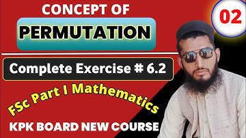 Concept of Permutation | Ex # 6.2 | Ist year Math | KPK board | First year Mathematics New course