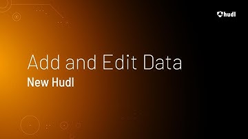 Add and Edit Data • New Hudl