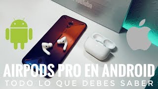 ¿AirPods Pro en Android? - Mira  este vídeo