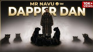 DAPPER DAN (OFFICIAL VIDEO) | NAVAAN SANDHU | PUNJABI SONG 2026 | MR NAVU 1M