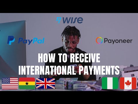 Best Way To Receive Money In Ghana From Abroad | Payoneer, Wise, Paypal