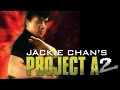 Jackie chans project a2  official trailer  jackie chan maggie cheung  miramax
