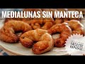 MEDIALUNAS 🥐 SIN MANTECA 🧉 | LAS HACÉS EN UN RATITO!! RIQUISIMAS!!