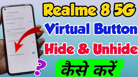 Realme 8 5g mein Virtual Button Hide or UnHide kaise Kare |Realme 8 5G mein Full Screen kaise Kare