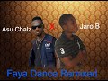 Asu chalz ft jaro b faya dance remix