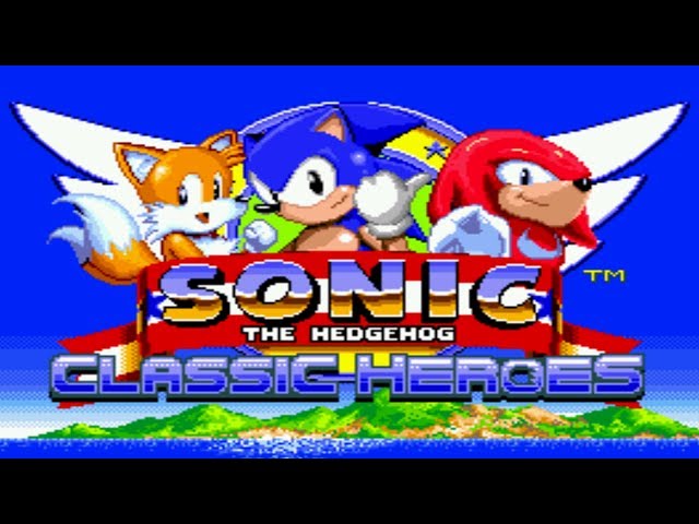 Sonic Classic Heroes - O Mod da fusão dos jogos do Sonic 