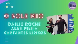 O Sole Mio - Dailis Roche y Alex Mena - Cantantes líricos