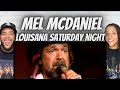 LOVE IT!| FIRST TIME HEARING Mel McDaniel -  Louisana Saturday Night REACTION