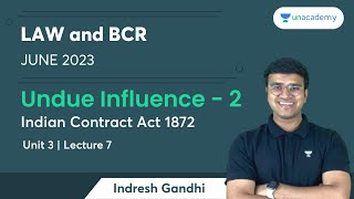 L8 | Undue Influence - 2 | Unit 3 | Indian Contract Act 1872