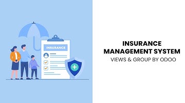 Insurance Management System - Views & Group By Odoo