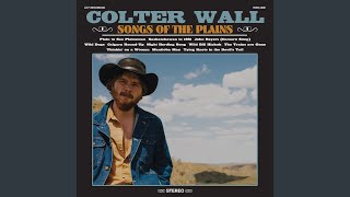 Video thumbnail of "Colter Wall - Thinkin' on a Woman"