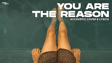 You Are The Reason - Calum Scott (Accoustic Cover by Alexandra Porat & Lyrics)