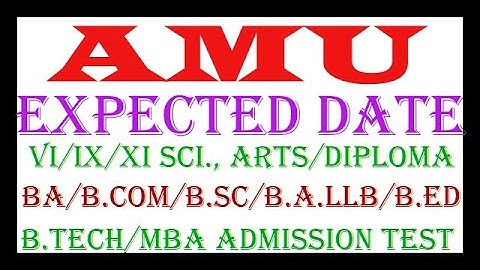EXPECTED DATE OF AMU ADMISSION TEST 2020 FOR ALL CLASSES/ ALIGARH MUSLIM UNIVERSITY//ALIG GS CLASSES