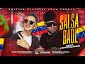 Salsa bal para venezolanos  dj fleming ft dj gustavo escudero edicin especial