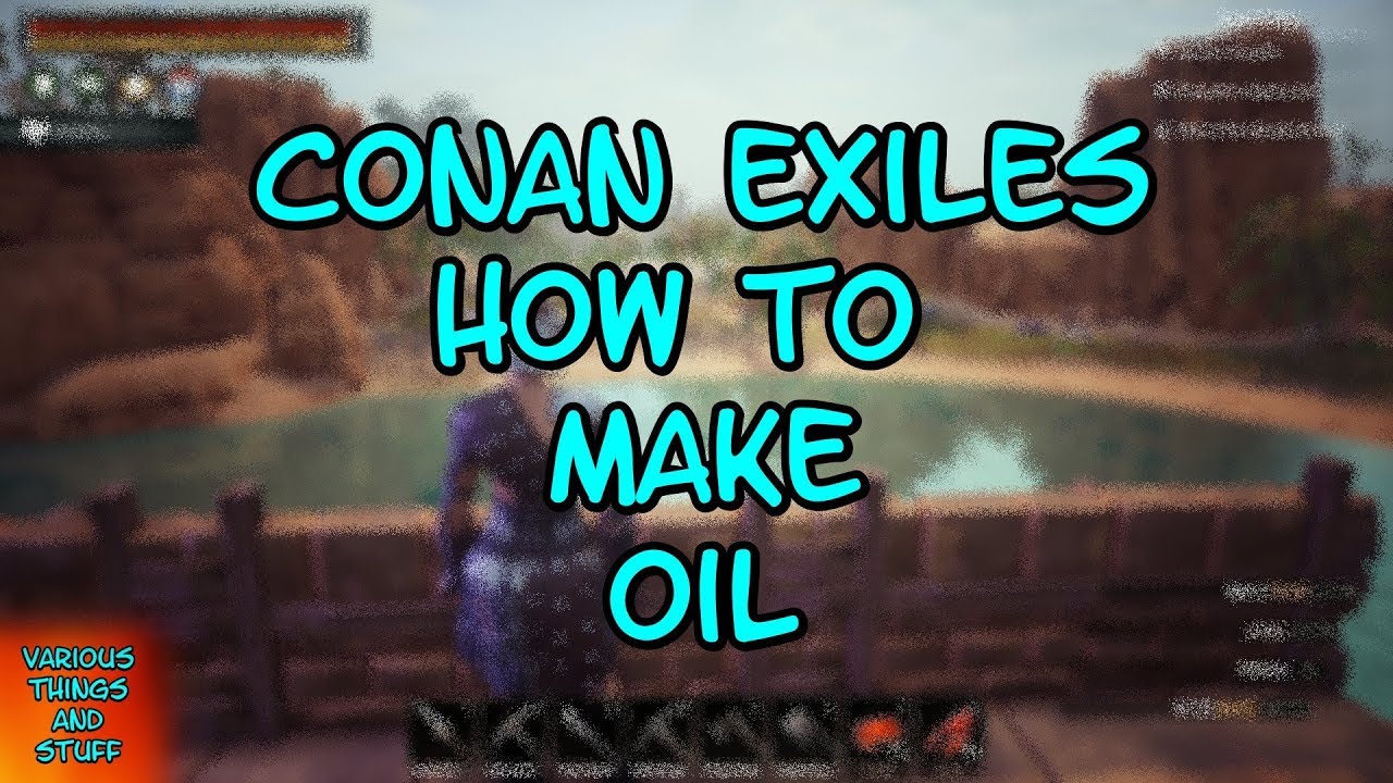 Conan Exiles Oil