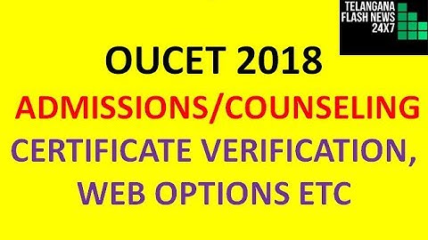 OUCET 2018 ADMISSION NOTIFICATION | COUNSELING SCHEDULE | WEB OPTIONS |  CERTIFICATE VERIFICATION |