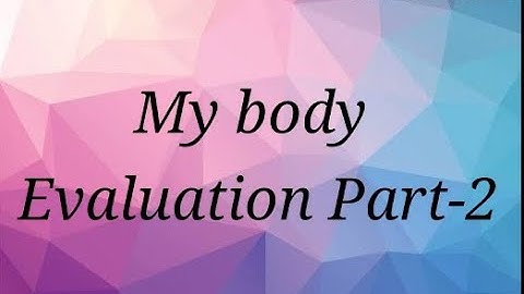 4th Science (term - 1) MY BODY Evaluation Part - 2
