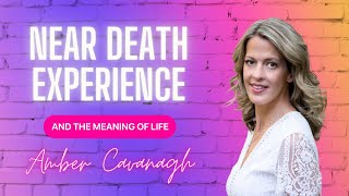 Life After Life: Amber's Near Death Experience