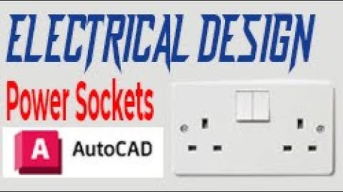 How to design Power sockets using AutoCAD in the Electrical building industry