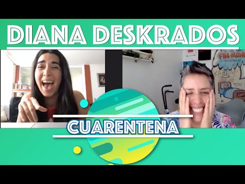 Diana de Deskrados en CUARENTENA