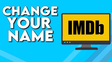 How To Change Your Name on IMDb on PC