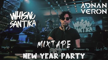 Whisnu santika Adnan veron & All friends !! NEW YEAR PARTY DECEMBER 2023 Mixtape