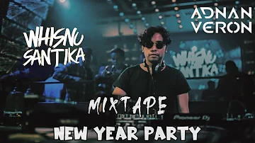 Whisnu santika Adnan veron & All friends !! NEW YEAR PARTY DECEMBER 2023 Mixtape