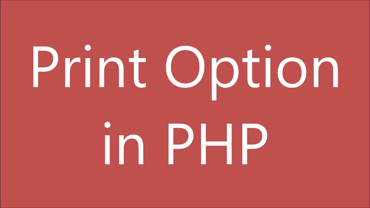 php print  2022  Print Option trong PHP sử dụng Javascript | Lưu dưới dạng Pdf | Hướng dẫn sử dụng PHP cho người mới bắt đầu