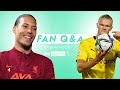 Is Erling Haaland the toughest player van Dijk has faced?! 👀 | Fan Q&A | #AskvanDijk