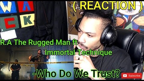 KEEP IT 100!! || R.A. the Rugged Man ft. Immortal Technique - Who Do We Trust?  ( REACTION )