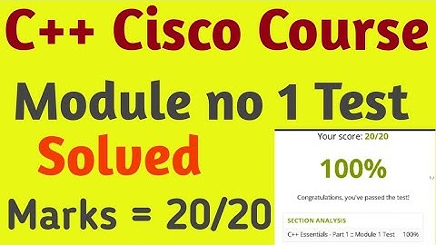 C++ Cisco Course| Module No 1 Solved Test 2023 | CS 201 Assignment 2023 |