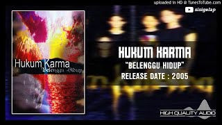 Hukum Karma - Belenggu Hidup 2005 (Full Album)