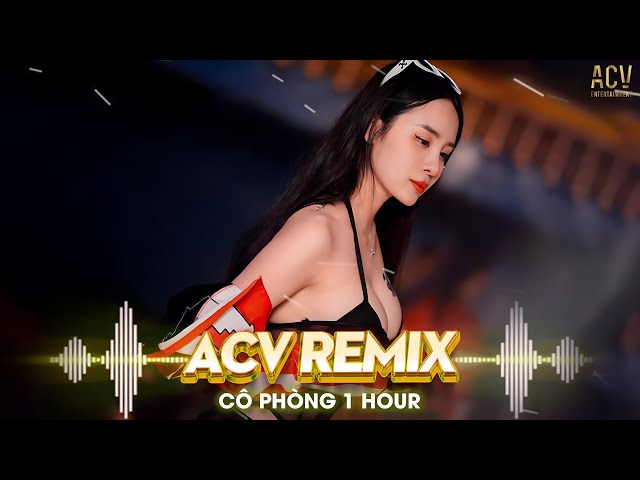 Cô Phòng Remix [1 Hour] - Hồ Quang Hiếu - Thời Gian Không Thể Xóa Nhòa Đôi Ta Remix Hot TikTok class=