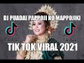 DJ PUADAI PAPPOJI KO MAPPOJIKI !!! VIRAL TIKTOK 2021 !!! SLOW BEAT FULL BASS