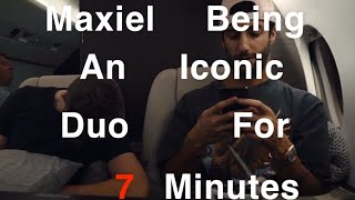 Maxiel Being An Iconic Duo for 7 Minutes