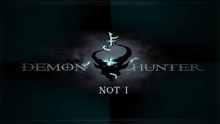 Demon Hunter - Not I [Fan Made Audio Visual]
