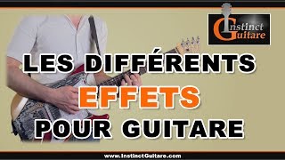 Les différents effets pour guitare