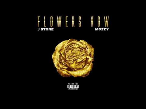 J. Stone - Flowers Now Ft. Mozzy (Official Audio)