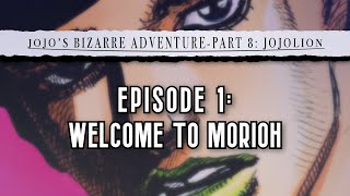 JoJolion Fandub-Episode 1: Welcome To Morioh